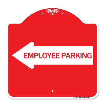 Employee Parking With Left Arrow, Red & White Aluminum Architectural Sign